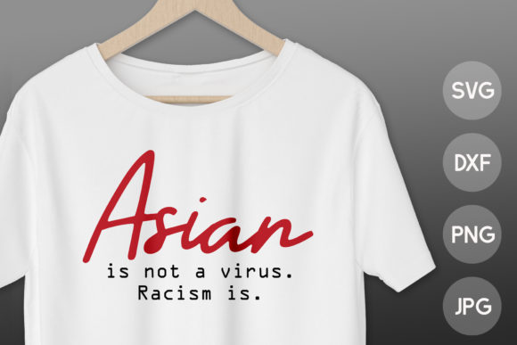 Download Asian is Not a Virus. Racism is&nbsp; - Virus Collection